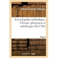 thumbnail image 1 of Generalites EncyclopÃ©die MÃ©thodique. Chymie, Pharmacie Et MÃ©tallurgie. Tome 2, (Paperback), 1 of 1