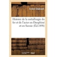thumbnail image 1 of Generalites: Histoire de la Métallurgie Du Fer Et de l'Acier En Dauphiné Et En Savoie (Paperback), 1 of 1
