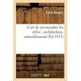 thumbnail image 1 of Generalites L'Art de ReconnaÃ®tre Les Styles: Architecture, Ameublement, (Paperback), 1 of 1