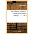 thumbnail image 1 of Generalites: La Bibliothèque Impériale, Son Organisation, Son Catalogue (Paperback), 1 of 1