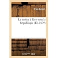 thumbnail image 1 of Generalites: La Justice À Paris Sous La République (Paperback), 1 of 1