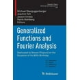 thumbnail image 1 of Generalized Functions and Fourier Analysis: Dedicated to Stevan Pilipovic on the Occasion of His 65th Birthday, (Paperback), 1 of 1