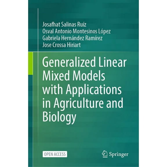 Generalized Linear Mixed Models with Applications in Agriculture and Biology, (Hardcover)