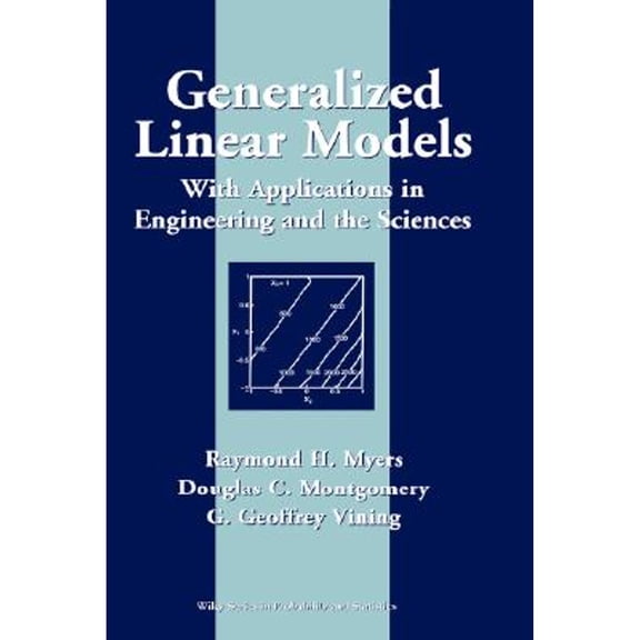 Pre-Owned Generalized Linear Models: With Applications in Engineering and the Sciences (Hardcover) 0471355739 9780471355731