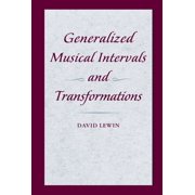 Generalized Musical Intervals and Transformations, Paperback