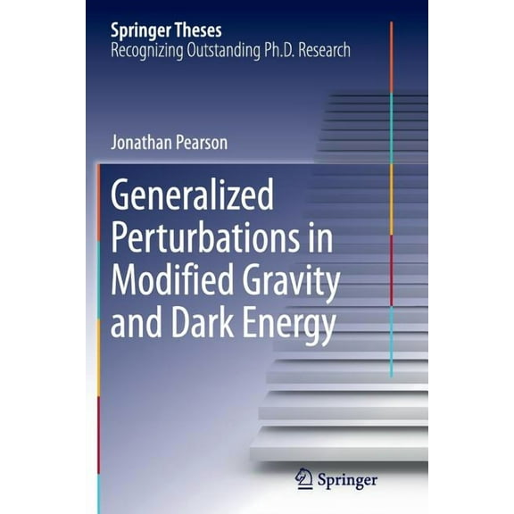 Generalized Perturbations In Modified Gravity And Dark Energy Softcover reprint of the original 1st ed. 2014