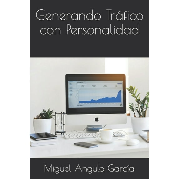 Generando Tráfico con Personalidad (Paperback)