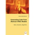 thumbnail image 1 of Generating Code from Abstract VHDL Models - Basics, Semantics, Algorithms (Paperback), 1 of 1