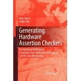 thumbnail image 1 of Generating Hardware Assertion Checkers: For Hardware Verification, Emulation, Post-Fabrication Debugging and On-Line Mon, (Paperback), 1 of 1