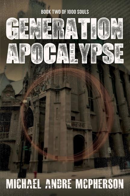 Generation Apocalypse Paperback 0986864153 9780986864155 Michael Andre McPherson