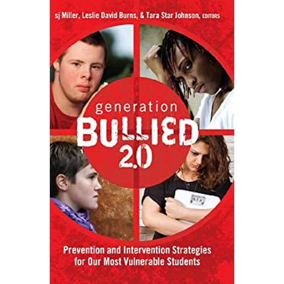 Pre-Owned Generation BULLIED 2. 0 : Prevention and Intervention Strategies for Our Most Vulnerable Students (Paperback) 9781433120718