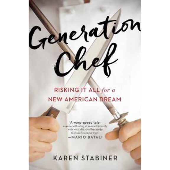 Pre-Owned Generation Chef: Risking It All for a New American Dream (Hardcover) 1583335803 9781583335802