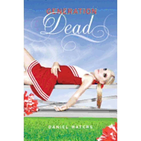 Generation Dead (Hardcover) by Daniel Waters