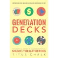 thumbnail image 1 of Generation Decks : The Unofficial History of Gaming Phenomenon Magic: The Gathering (Paperback), 1 of 1