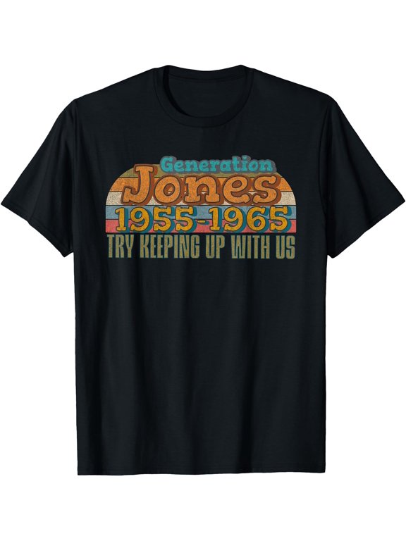 Generation Jones 1955 1965 Try Keeping Up With Us Retro T-Shirt
