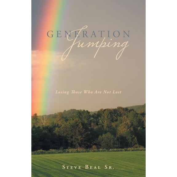 Generation Jumping: Losing Those Who Are Not Lost, (Paperback)