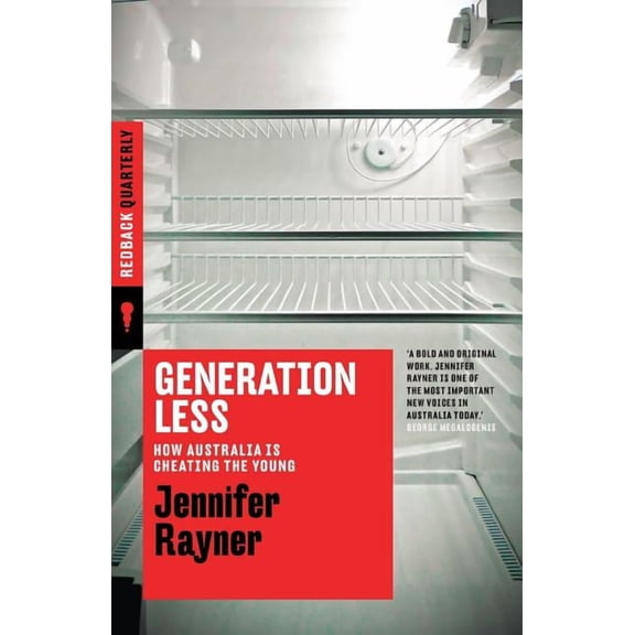 Generation Less: How Australia is Cheating the Young, (Paperback)