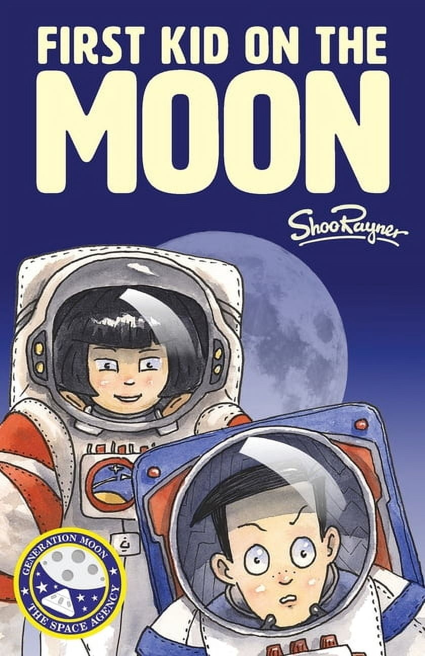 Generation Moon.pdf Generation Moon First Kid On The Moon: Generation Moon Book 3, Book 3 ...
