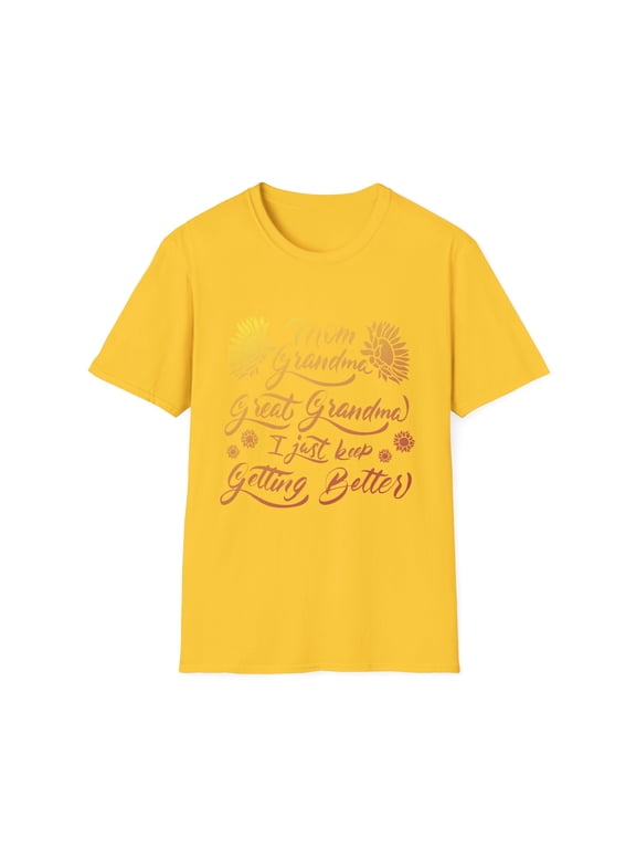 Generation Mother Grandma Great Grandma Gets Better Tee