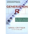 thumbnail image 1 of Pre-Owned Generation Rx : How Prescription Drugs Are Altering American Lives, Minds, and Bodies (Paperback) 9780618773565, 1 of 1