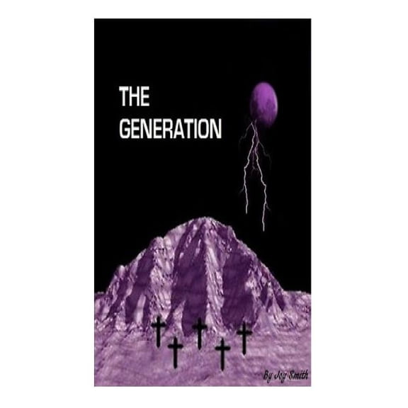 Generation: The Generation (The Generation Series Book 1) (Series #1) (Paperback)