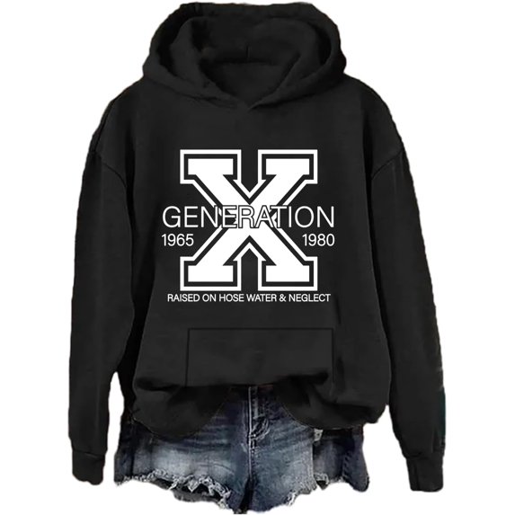 Generation X Hoodie Gen X Raised on Hose Water and Neglect Hoodie Gen X Raised on Hose Water and Neglect Shirt