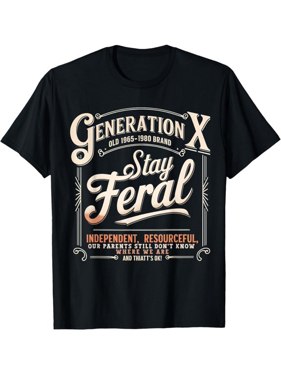 Generation X Stay Feral Gen X Resourceful Self Sufficient T-Shirt