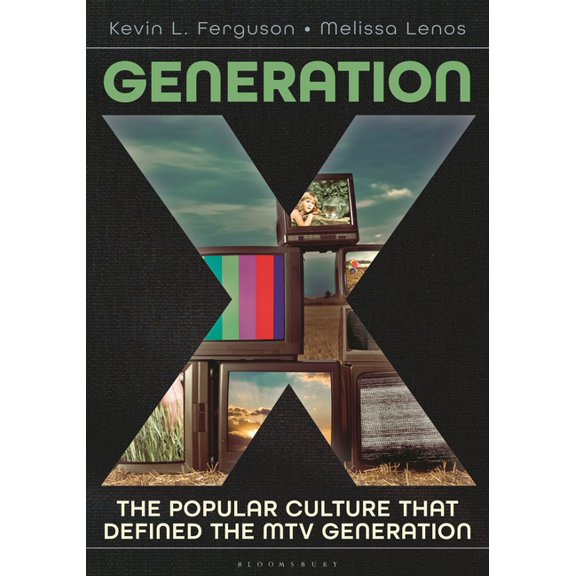 Generation X: The Popular Culture That Defined the MTV Generation, (Hardcover)