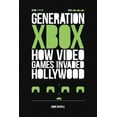 thumbnail image 1 of Generation Xbox : How Videogames Invaded Hollywood (Paperback), 1 of 1