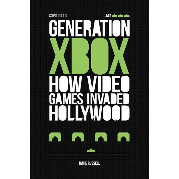 Generation Xbox: How Videogames Invaded Hollywood