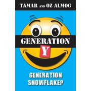 Generation Y Generation Snowflake?, Hardcover