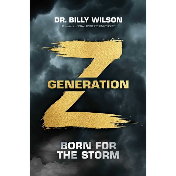 Generation Z: Born for the Storm, (Hardcover)