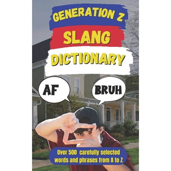 Random Slang Dictionary Generation Z Slang Dictionary: Decoding the Language of the Digital Generation, (Paperback)