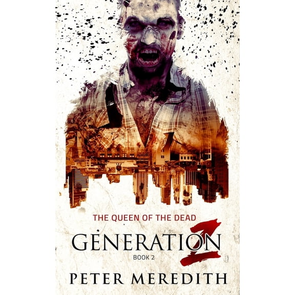 Generation Z: The Queen of the Dead (Paperback) by Peter Meredith