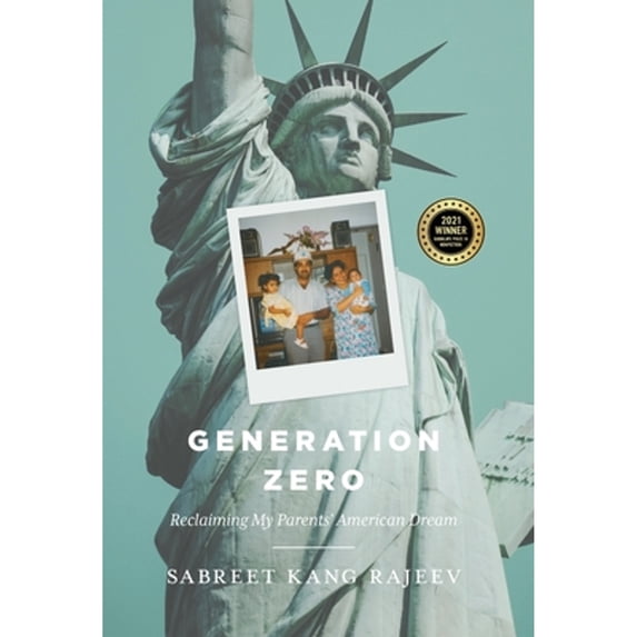 Pre-Owned Generation Zero: Reclaiming My Parents' American Dream (Hardcover 9781544517162) by Sabreet Kang Rajeev