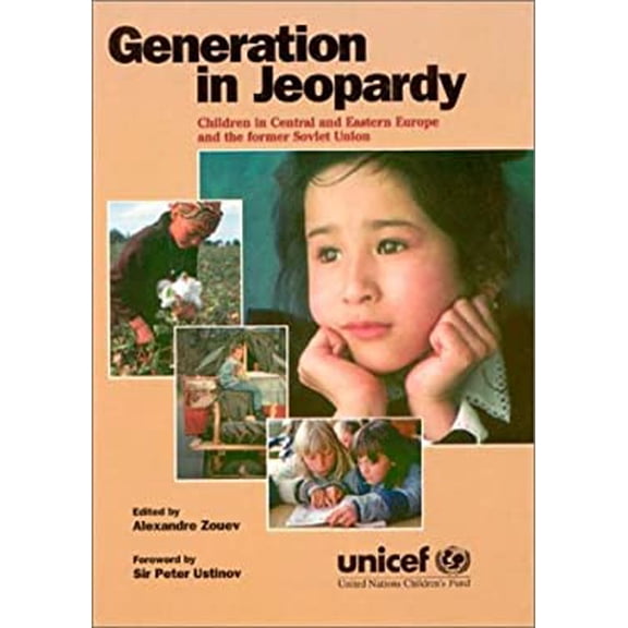 Pre-Owned Generation in Jeopardy: Children at Risk Eastern Europe and the Former Soviet Union : 9780765602909