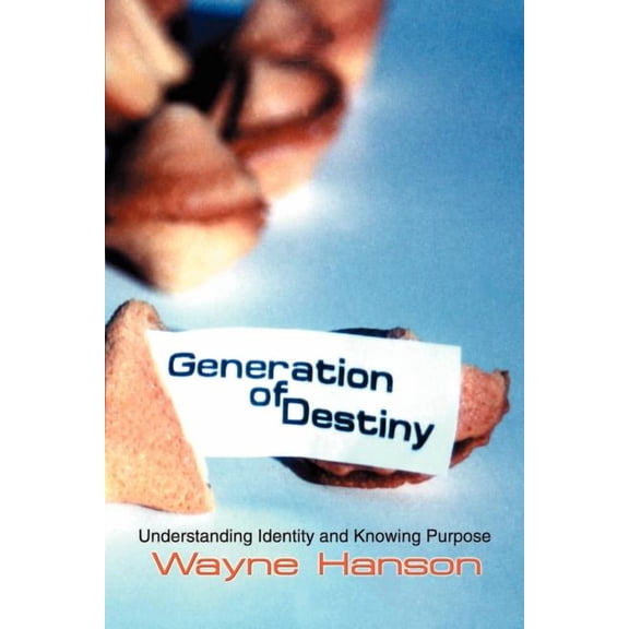 Generation of Destiny: Understanding Identity and Knowing Purpose, (Paperback)