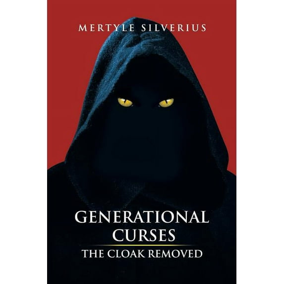 Generational Curses : The Cloak Removed (Paperback)