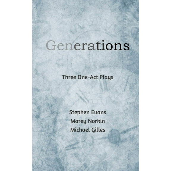 Generations: Three One Acts, (Paperback)