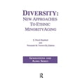 thumbnail image 1 of Generations and Aging Diversity: New Approaches to Ethnic Minority Aging, (Hardcover), 1 of 1