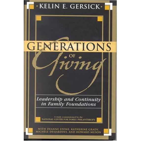 Pre-Owned Generations of Giving: Leadership and Continuity in Family Foundations (Hardcover) 0739109243 9780739109243