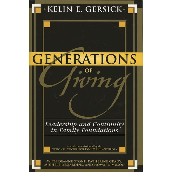 Generations of Giving: Leadership and Continuity in Family Foundations, (Paperback)