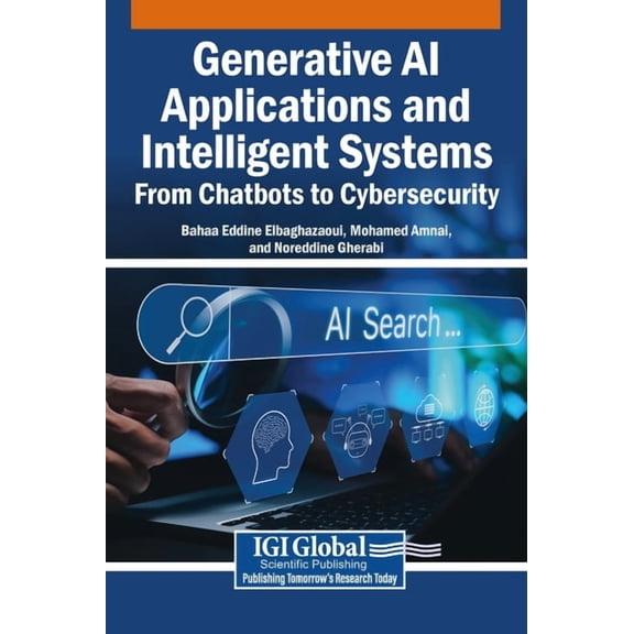 Generative AI Applications and Intelligent Systems: From Chatbots to Cybersecurity, (Hardcover)