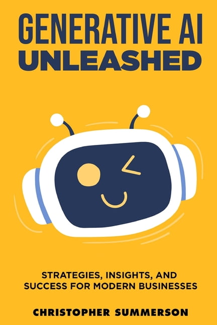 The AI Arsenal Generative AI Unleashed - Strategies Insights and ...