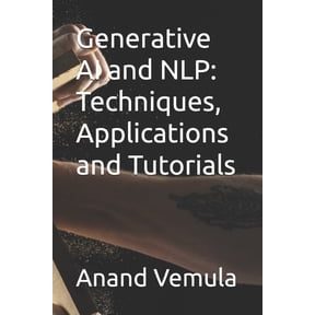 Generative AI and NLP: Techniques, Applications and Tutorials, (Paperback)