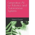 thumbnail image 1 of Generative AI for Robotics and Autonomous Systems, (Paperback), 1 of 1