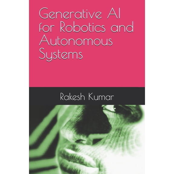 Generative AI for Robotics and Autonomous Systems, (Paperback)