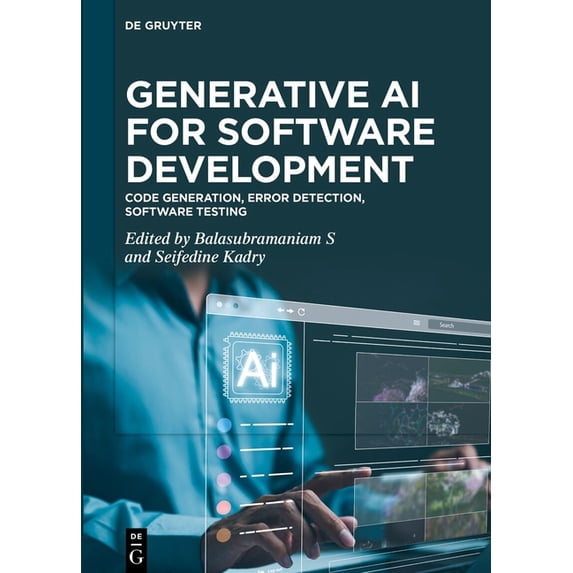 Generative AI for Software Development: Code Generation, Error Detection, Software Testing, (Hardcover)