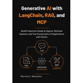 Generative AI with LangChain, RAG, and MCP: Build Production-Ready AI Agents, Retrieval Systems, and Tool-Connected LLM , (Paperback)