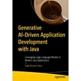 thumbnail image 1 of Generative Ai-Driven Application Development with Java: Leveraging Large Language Models in Modern Java Applications, (Paperback), 1 of 1